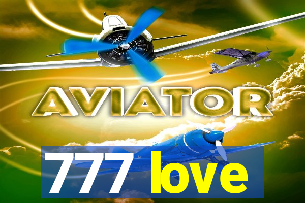 777 love